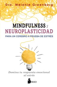 portada Mindfulness y Neuroplasticidad Para un Cerebro a Prueba de Estres