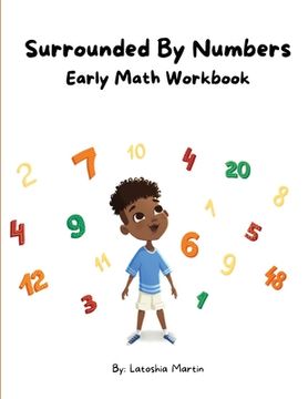 portada Surrounded By Numbers: Early Math Workbook: Early Mathbook (en Inglés)