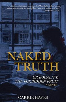 portada Naked Truth: Or Equality, the Forbidden Fruit: A Novel (en Inglés)