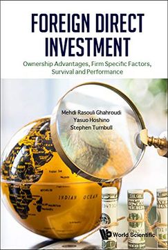 portada Foreign Direct Investment: Ownership Advantages, Firm Specific Factors, Survival and Performance (International Trade Business) (en Inglés)