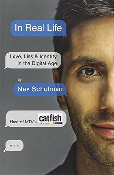 portada In Real Life: Love, Lies and Identity in the Digital Age