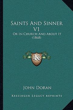 portada saints and sinner v1: or in church and about it (1868)