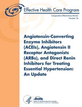 portada Angiotensin-Converting Enzyme Inhibitors (ACEIs), Angiotensin II Receptor Antagonists (ARBs), and Direct Renin Inhibitors for Treating Essential Hyper (en Inglés)