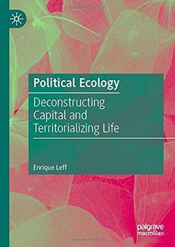 portada Political Ecology: Deconstructing Capital and Territorializing Life (in English)