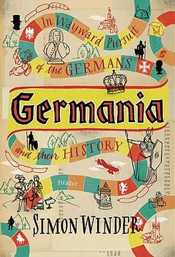germania,in wayward pursuit of the germans and their history