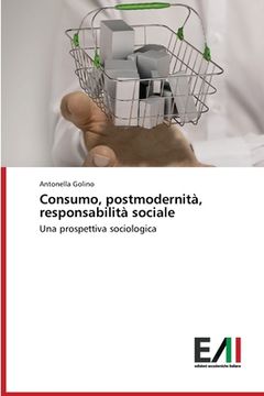 portada Consumo, postmodernità, responsabilità sociale (en Italiano)