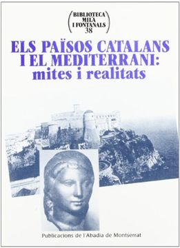 portada Els Països Catalans i el Mediterrani: Mites i Realitats (en Catalá)