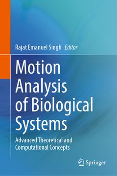 portada Motion Analysis of Biological Systems: Advanced Theoretical and Computational Concepts (en Inglés)
