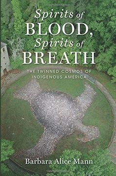portada Spirits of Blood, Spirits of Breath: The Twinned Cosmos of Indigenous America (in English)