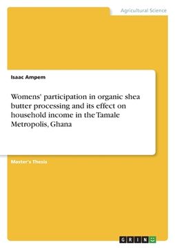 portada Womens' participation in organic shea butter processing and its effect on household income in the Tamale Metropolis, Ghana 