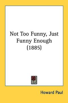 portada not too funny, just funny enough (1885)