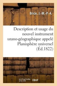 portada Description Et Usage Du Nouvel Instrument Urano-Géographique Appelé Planisphère Universel (en Francés)