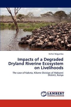 portada impacts of a degraded dryland riverine ecosystem on livelihoods (en Inglés)