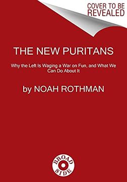portada The Rise of the new Puritans: Fighting Back Against Progressives'War on fun (in English)