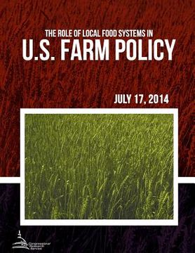 portada The Role of Local Food Systems in U.S. Farm Policy (en Inglés)