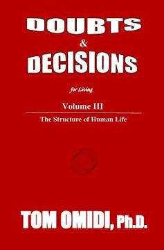 portada Doubts and Decisions for Living Vol. III: Volume III: The Structure of Human Life (in English)