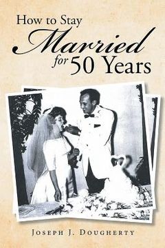 portada How to Stay Married for 50 Years (en Inglés)