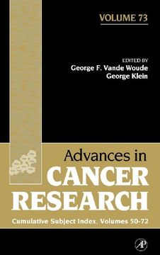portada Advances in Cancer Research, Volume 73: Cumulative Subject Index (en Inglés)