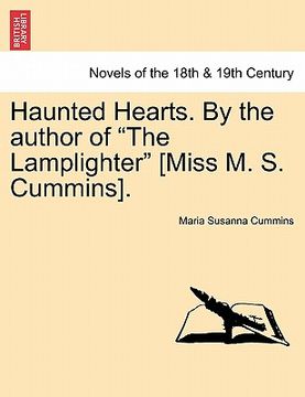 portada haunted hearts. by the author of "the lamplighter" [miss m. s. cummins]. (en Inglés)