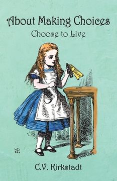 portada About Making Choices: Choose to Live (en Inglés)