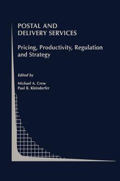 portada postal and delivery services: pricing, productivity, regulation and strategy (en Inglés)