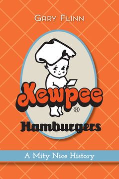 portada Kewpee Hamburgers: A Mity Nice History (en Inglés)