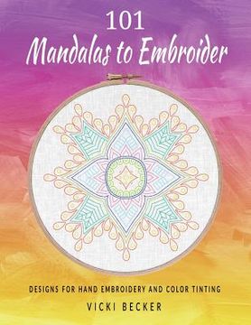 portada 101 Mandalas to Embroider: Designs for Hand Embroidery and Color Tinting (en Inglés)