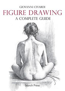 portada Figure Drawing: A Complete Guide (Art of Drawing) (en Inglés)
