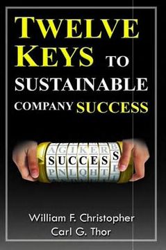 Twelve Keys to Sustainable Company Success (en Inglés)