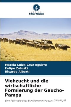 portada Viehzucht und die wirtschaftliche Formierung der Gaucho-Pampa (en Alemán)