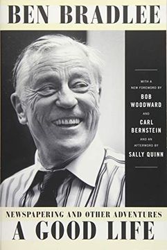 portada A Good Life: Newspapering and Other Adventures (en Inglés)