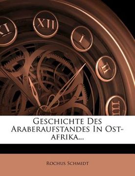 portada Geschichte Des Araberaufstandes in Ost-Afrika (in German)
