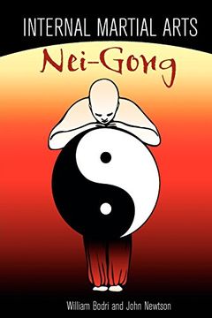 portada Internal Martial Arts Nei-Gong: Cultivating Your Inner Energy to Raise Your Martial Arts to the Next Level (en Inglés)