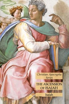 portada The Ascension of Isaiah: Christian Apocrypha Series (in English)