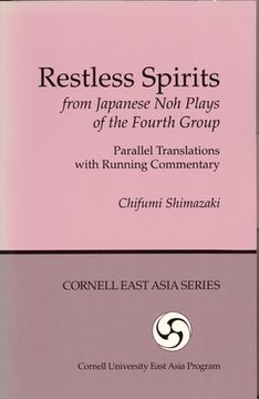 portada Restless Spirits from Japanese Noh Plays of the Fourth Group: Parallel Translations with Running Commentary