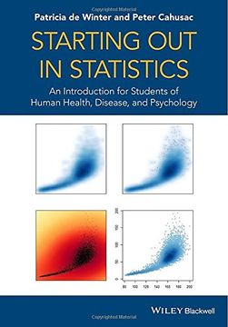 portada Starting Out in Statistics: An Introduction for Students of Human Health, Disease, and Psychology (in English)