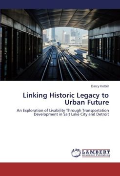 portada Linking Historic Legacy to Urban Future