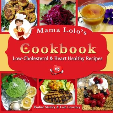 portada Mama Lolo's Cookbook - Low-Cholesterol & Heart Healthy Recipes (Mama Lolo's Cookbooks) (Volume 2)