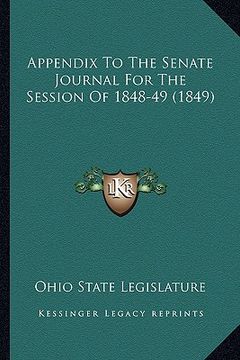 portada appendix to the senate journal for the session of 1848-49 (1849) (en Inglés)