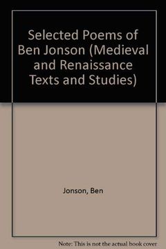 portada Selected Poems of ben Jonson (Medieval and Renaissance Texts and Studies) (en Inglés)