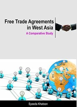 portada Free Trade Agreements in West Asia: A Comparative Study (en Inglés)