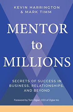 portada Mentor to Millions: Secrets of Success in Business, Relationships, and Beyond 