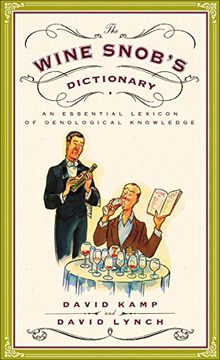 portada The Wine Snob's Dictionary: An Essential Lexicon of Oenological Knowledge (en Inglés)