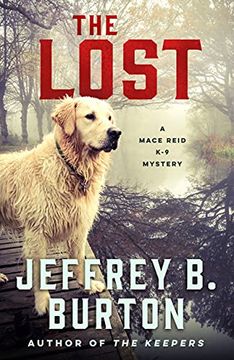 portada The Lost: A Mace Reid k-9 Mystery: 3 (Mace Reid k-9 Mysteries, 3) (en Inglés)