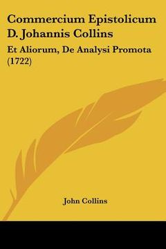 portada commercium epistolicum d. johannis collins: et aliorum, de analysi promota (1722) (en Inglés)