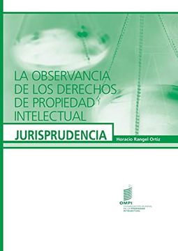 portada La Observancia de los Derechos de Propiedad Intelectual - Jurisprudencia 
