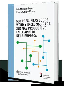 Libro 500 Preguntas Sobre Word y Excel 365 Para ser más Productivo en el  Ámbito de la Empresa, Luis Matosas LÓPez; RubÉN Callejo  MartÍN, ISBN 9788499613482. Comprar en Buscalibre