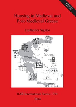 portada Housing in Medieval and Post-Medieval Greece (BAR International Series)