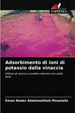 portada Adsorbimento di ioni di potassio dalla vinaccia (en Italiano)