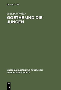 portada Goethe Und Die Jungen: UEber Die Grenzen Der Poesie Und Vom Vorrang Des Wirklichen Lebens (Untersuchungen Zur Deutschen Literaturgeschichte)